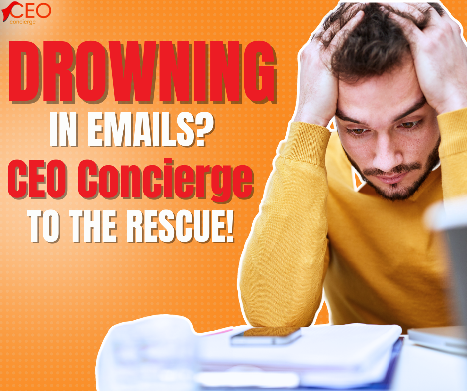 Drowning in Emails? How CEO Concierge Can Rescue Your Inbox