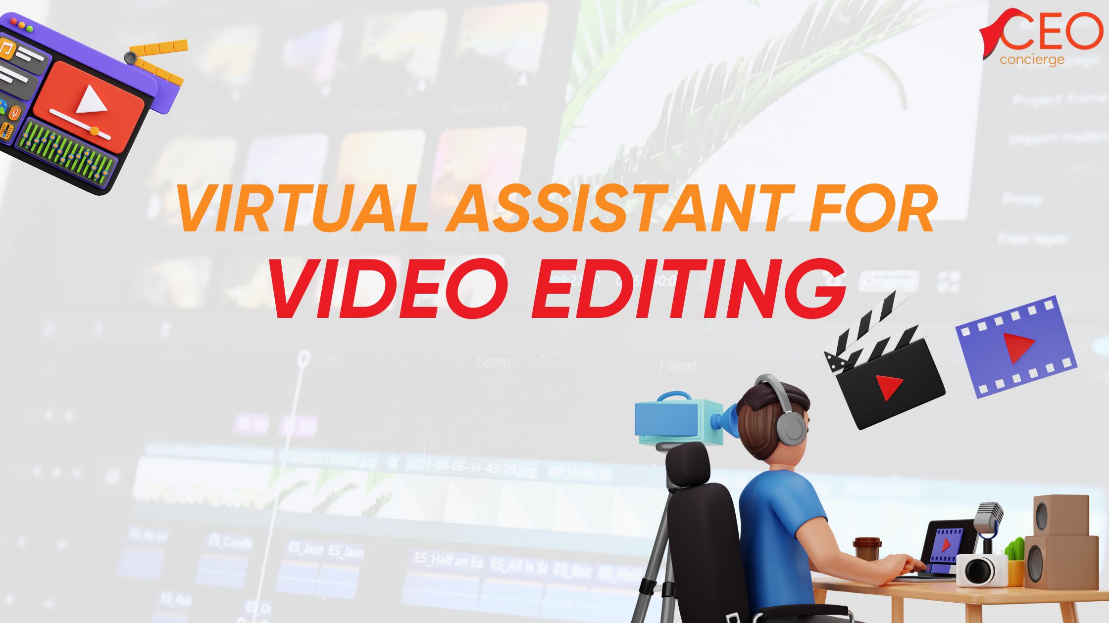 Empower Your Content: Hire a Virtual Assistant for Video Editing