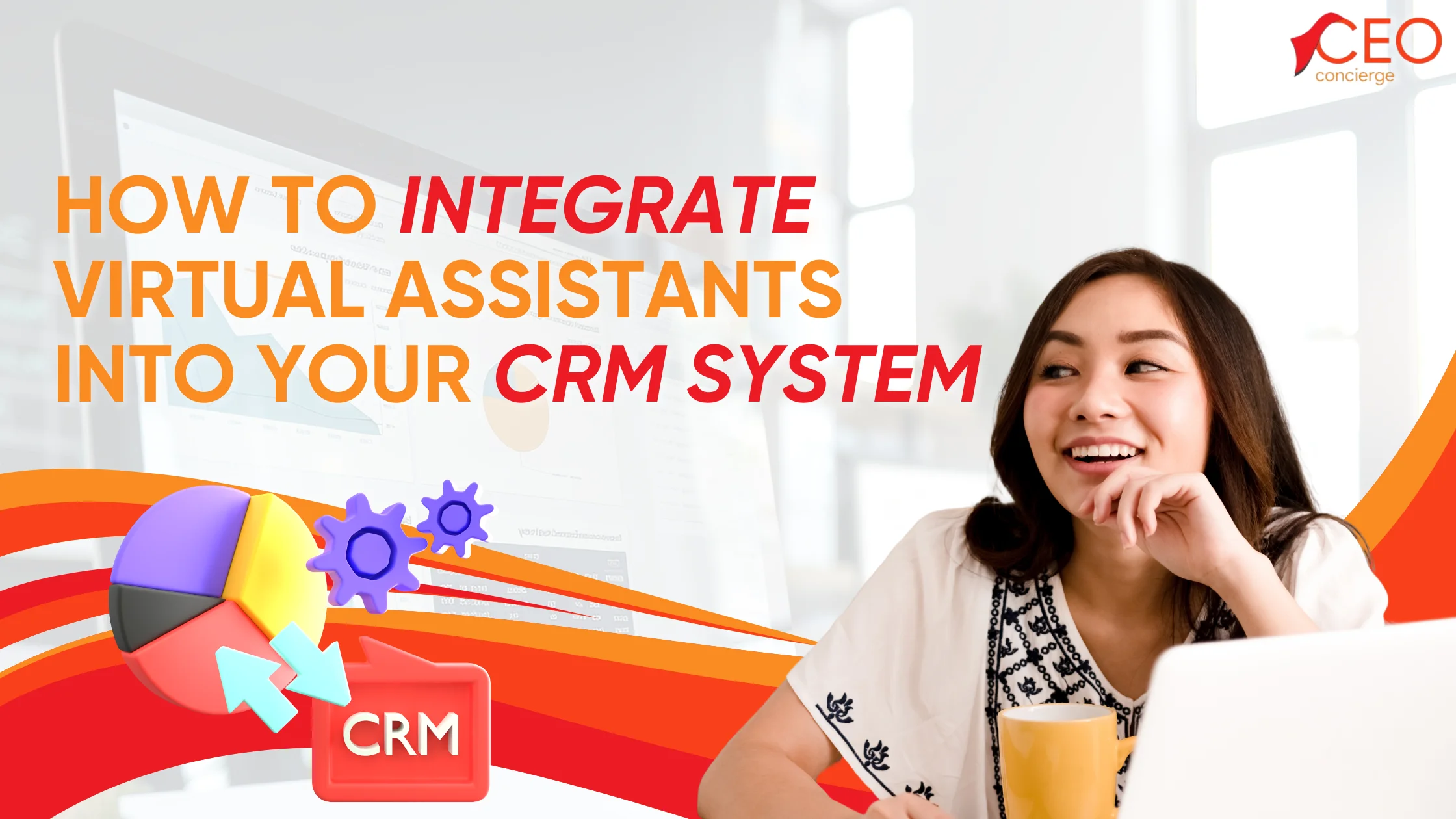 Boost Customer Satisfaction by Integrating Virtual Assistants into Your CRM