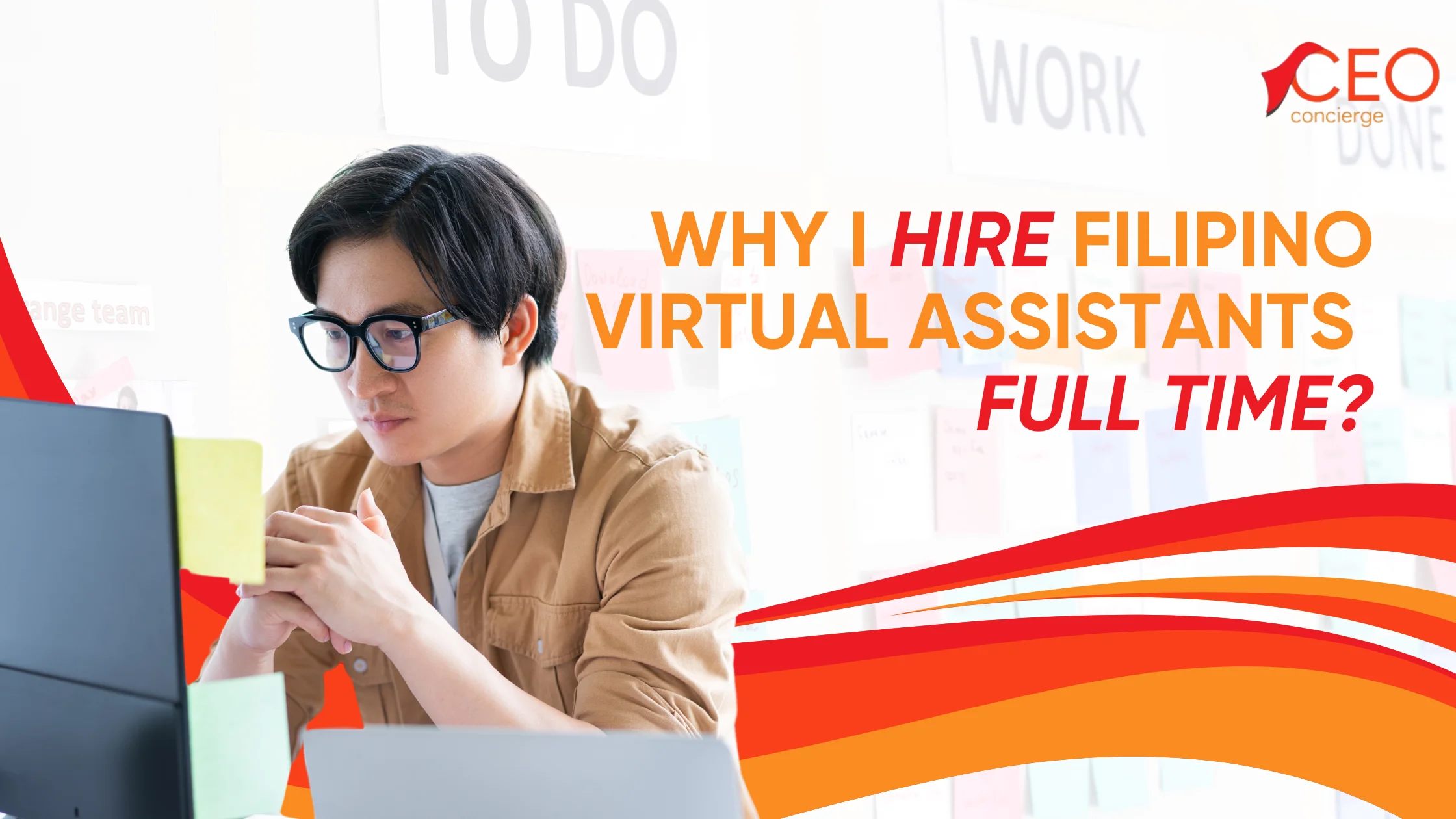 Why I Hire Filipino Virtual Assistants Full Time?