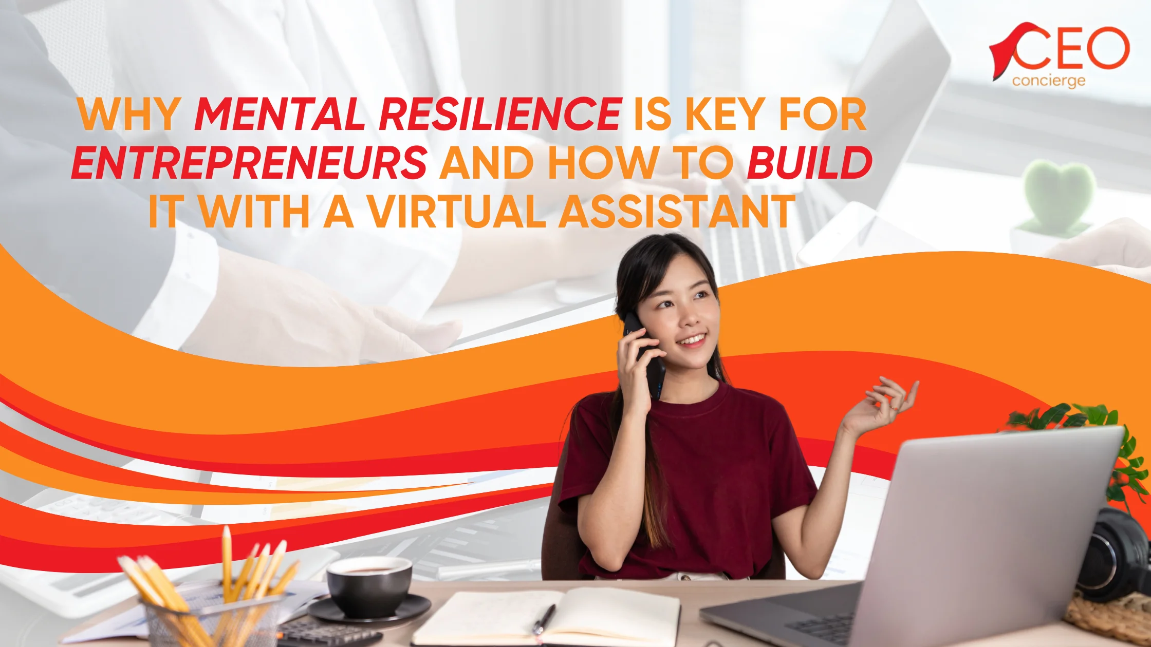Virtual Assistant Support: Strengthen Your Mental Resilience as an Entrepreneur